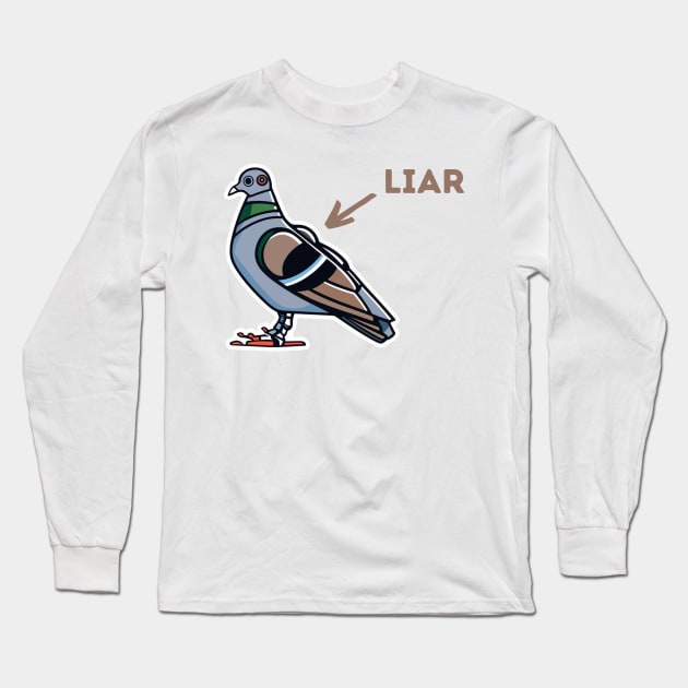 pigeons are liars Long Sleeve T-Shirt by TranquilTrinkets